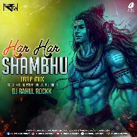 Har Har Shambhu (Trap Mix) - DJ Rahul Rockk